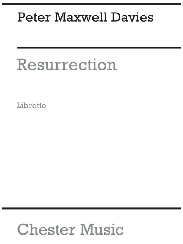Maxwell Davies Resurrection Libretto