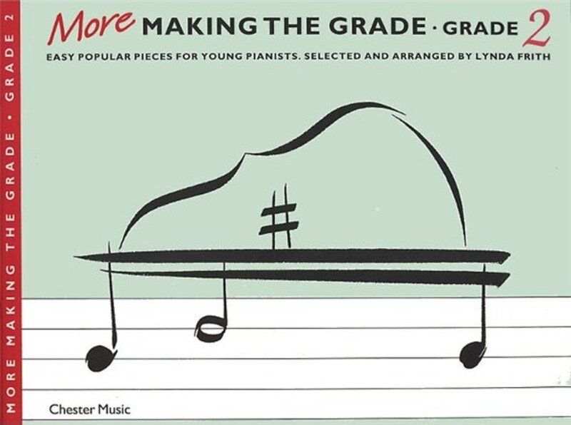 More Making The Grade Piano 2 by Lynda Frith - Chester Music, Grade 2, 14 Easy Pieces for Young Pianists