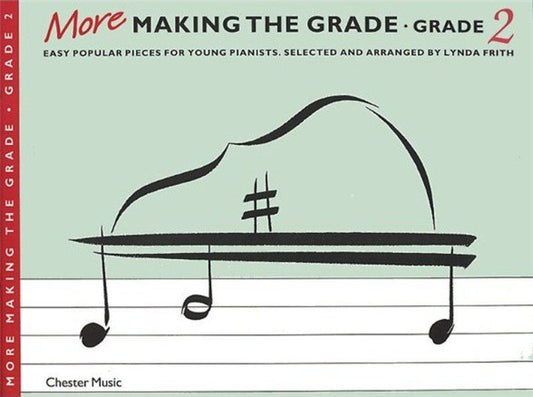 More Making The Grade Piano 2 by Lynda Frith - Chester Music, Grade 2, 14 Easy Pieces for Young Pianists