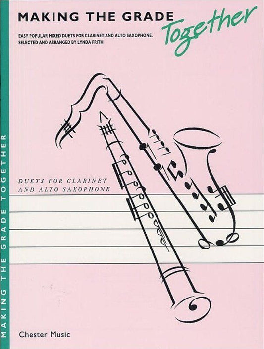 Making The Grade Duets for Clarinet and Alto Saxophone by Linda Frith