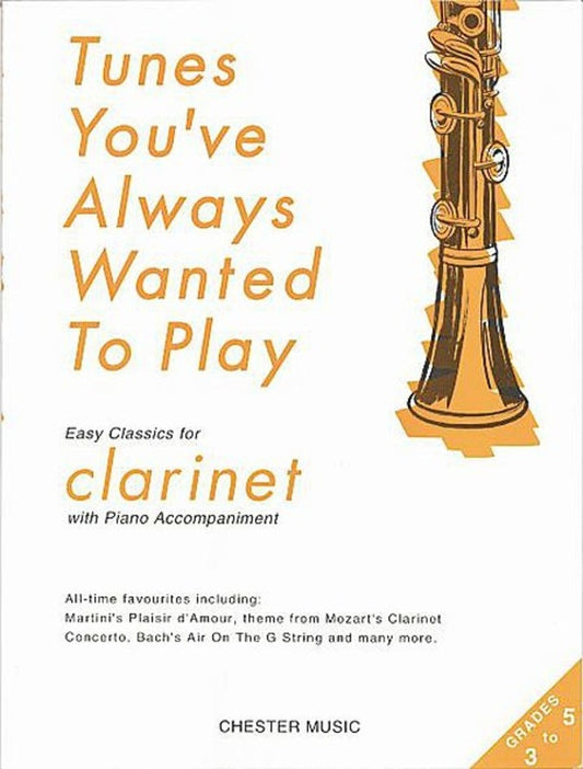 Tunes You'Ve Always Wanted To Play clarinet/Piano Book