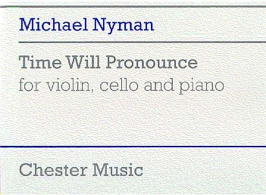 Nyman Time Will Pronounce Violin/Cel/Piano (Softcover Book)