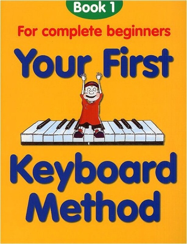 Your First Keyboard Method Book 1 (Softcover Book)