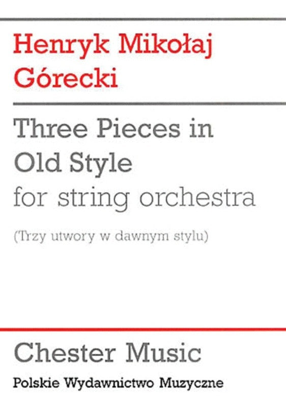 Gorecki 3 Pieces In Old Style Score Only