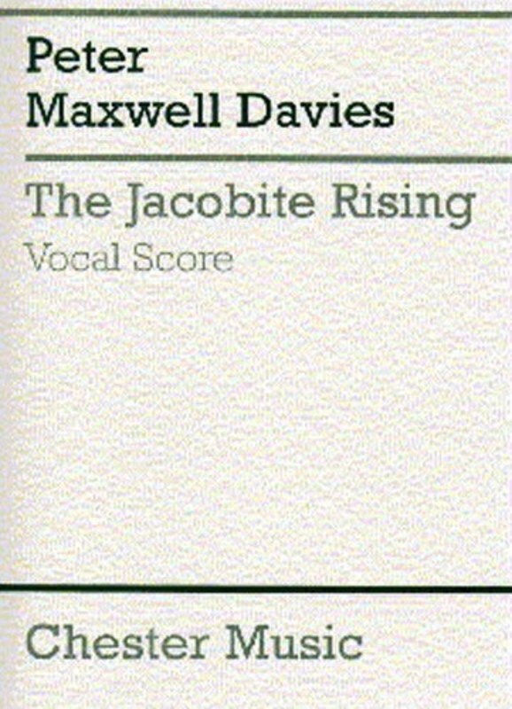 Maxwell Davies Jacobite Rising Vocal Sco