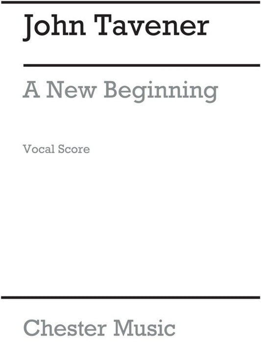 Tavener New Beginning Vocal Score (Arc)