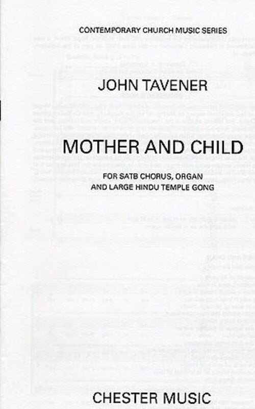 Tavener Mother & Child SATB/Org/Gong