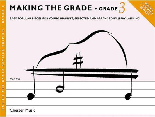 Making the Grade Piano 3 New Edition by Jerry Lanning, Chester Music, 14 popular tunes, graded for Associated Board Grade 3, 1 page.