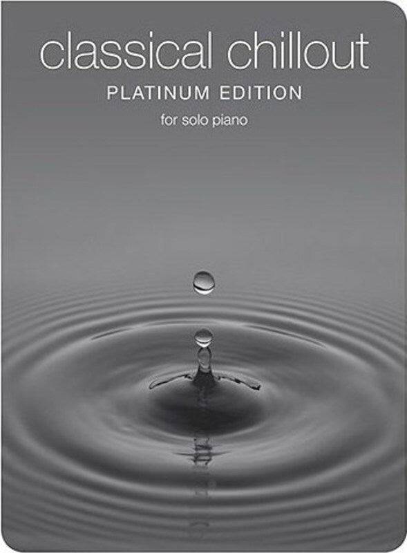 Classical Chillout Platinum Edition Piano (Softcover Book)