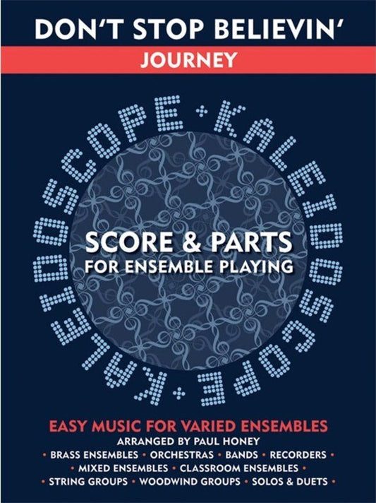 Kaleidoscope Don't Stop Believin' (Score & Parts) by Paul Honey, Ensemble, Chester Music, 41 Pages