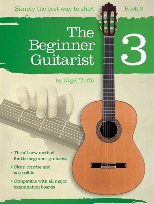 The Beginner Guitarist Book 3 by Nigel Tuffs