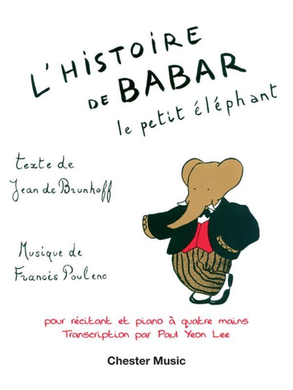 L'Histoire de Babar - Narrator and Piano Duet Edition, Francis Poulenc, 48 Pages, Chester Music