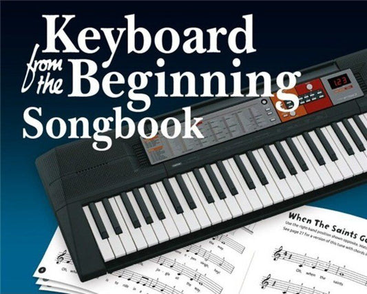 Keyboard From The Beginning Songbook by Christopher Hussey - 32 Pages, Piano & Keyboard, Beginner's Collection of Favorite Songs