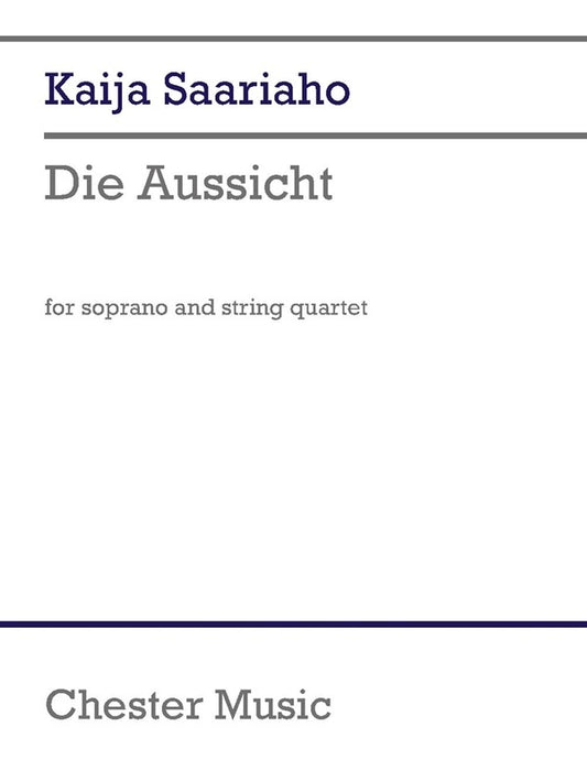 Saariaho - Die Aussicht For Soprano/String Quartet Score/Parts (Vocal)