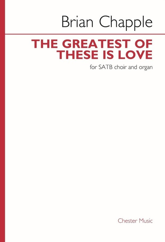 The Greatest Of These Is Love SATB