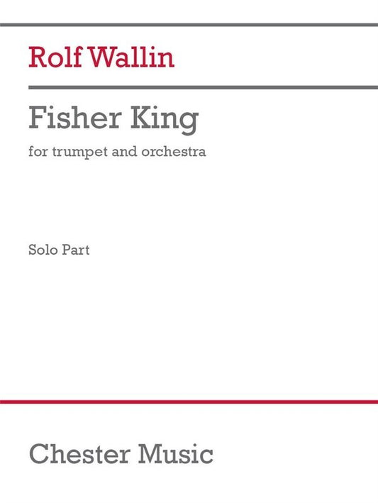 Wallin - Fisher King For Trumpet/Orchestra Solo Part Softcover Book (Trumpet)