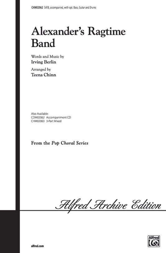 Alexanders Ragtime Band SATB Arrangement by Chinn