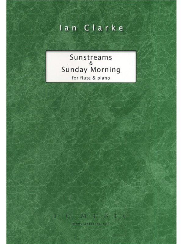 Clarke - Sunstreams and Sunday Morning for Flute and Piano