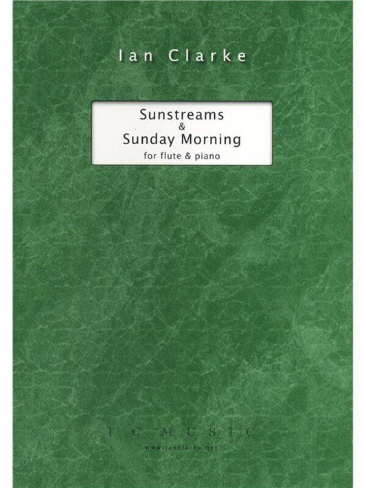 Clarke - Sunstreams and Sunday Morning for Flute and Piano