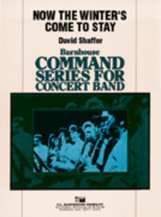 Now The Winters Come To Stay Concert Band
