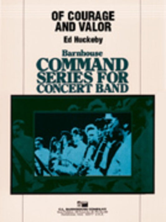 Of Courage And Valor Concert Band
