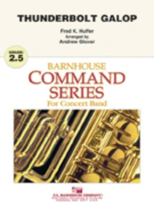 Thunderbolt Galop by Fred K. Huffer, Arranged by Andrew Glover, C.L. Barnhouse Company, Barnhouse Command Series