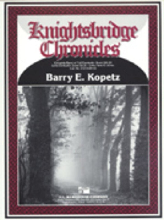 Knightsbridge Chronicles Concert Band  Score