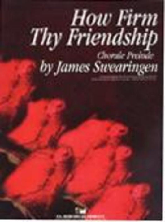 How Firm Thy Friendship Concert Band