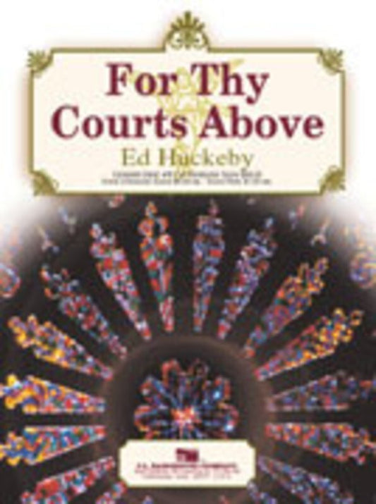 For Thy Courts Above Concert Band