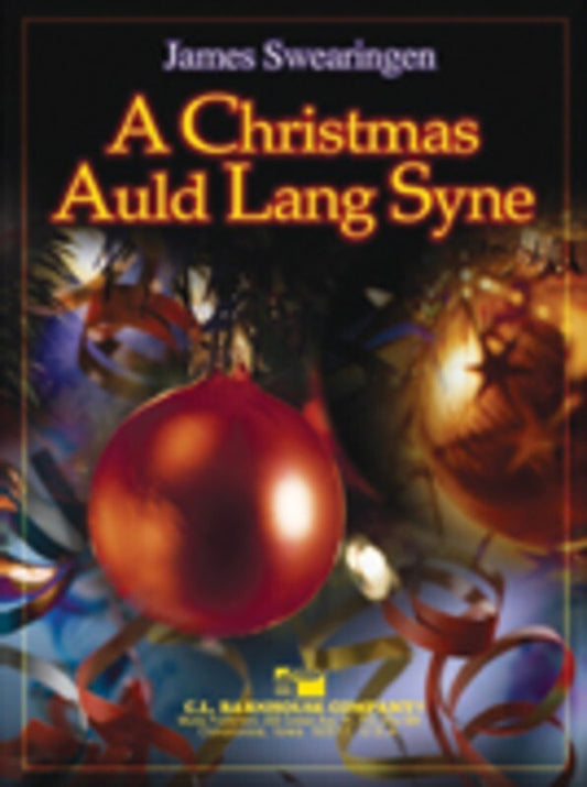 Christmas Auld Lang Syne Concert Band Arr Swearingen (Music Score/Parts) Book