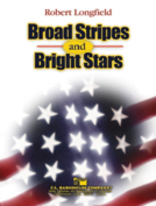 Broad Stripes And Bright Stars Concert Band