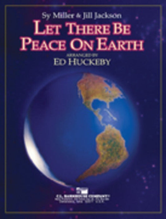 Let There Be Peace On Earth Concert Band  Arr Huckeby