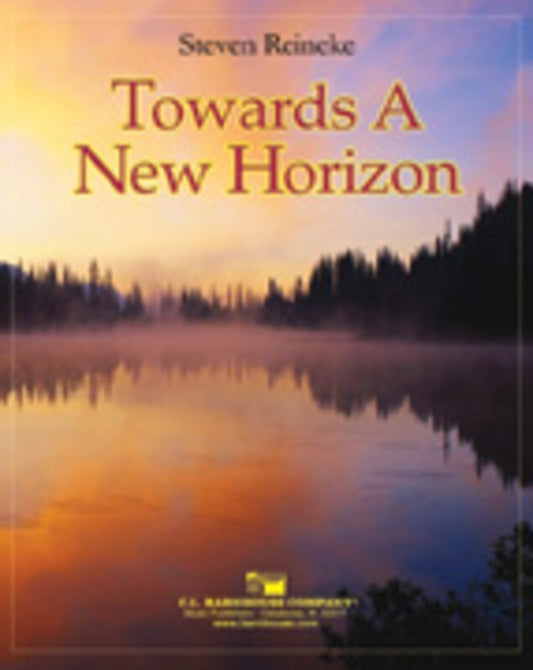 Towards A New Horizon Concert Band  Score/Parts