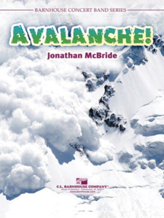 Avalanche! CB3.5 SC/PTS by Jonathan McBride, C.L. Barnhouse Company, Barnhouse Concert Band Series