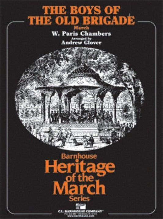 The Boys of the Old Brigade CB4 SC/PTS by W. Paris Chambers, Arranged by Andrew Glover, C.L. Barnhouse Company