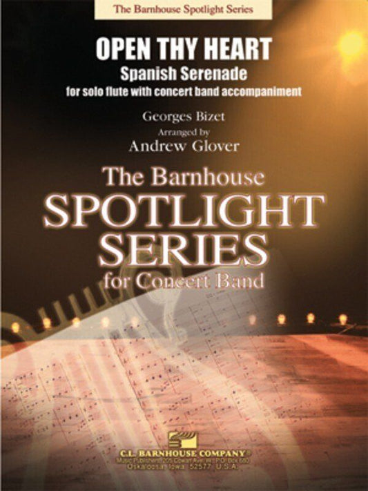 Open Thy Heart for Flute and Concert Band by Georges Bizet, Arranged by Andrew Glover, C.L. Barnhouse Company, Spotlight Series