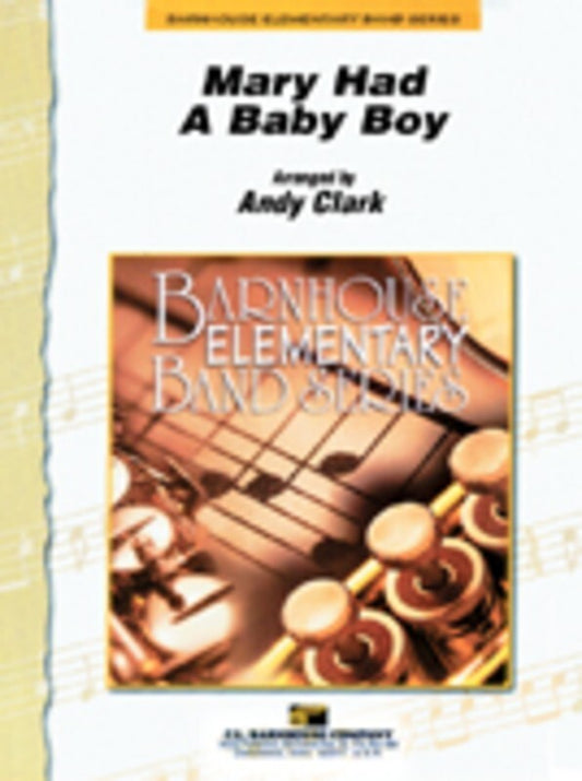 Mary Had A Baby Boy Concert Band  Arr Clark