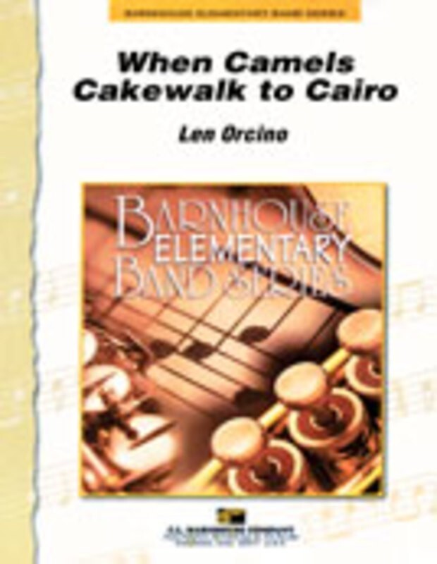 When Camels Cakewalk To Cairo Concert Band