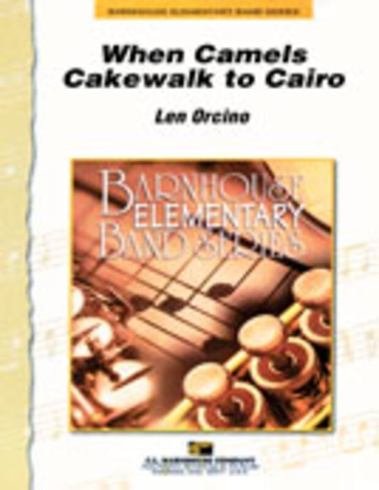 When Camels Cakewalk To Cairo Concert Band
