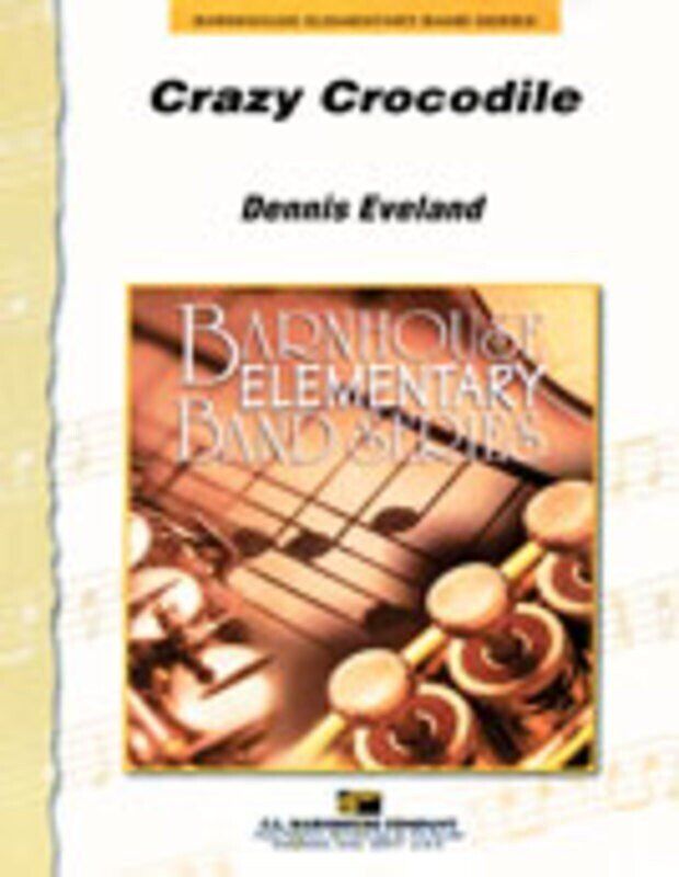 Crazy Crocodile for Young Players by Dennis Eveland - C.L. Barnhouse Company