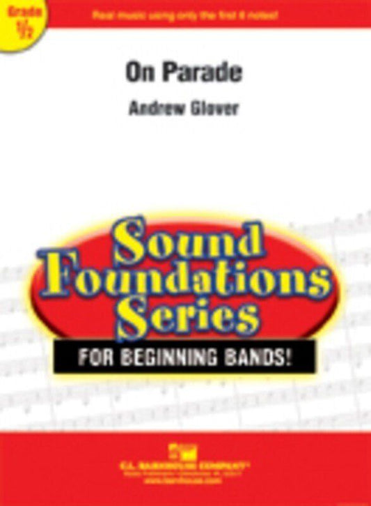 On Parade - CB0.5 SC/PTS by Andrew Glover, C.L. Barnhouse Company, Sound Foundations Series