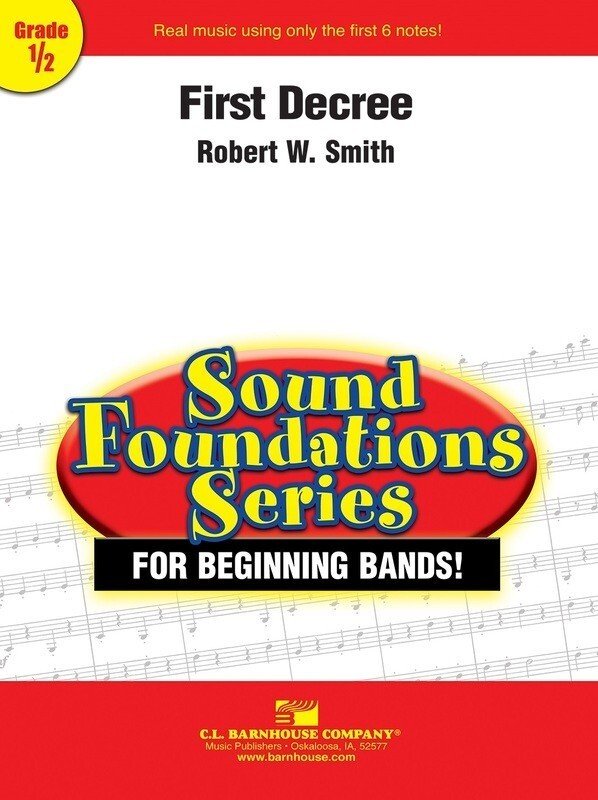 Robert W. Smith: First Decree — Concert Band Grade 0.5, Score & Parts (C.L. Barnhouse Company)
