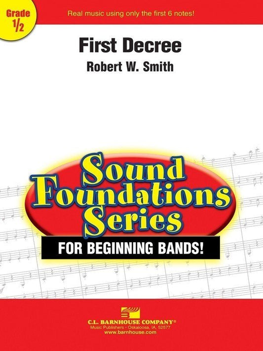 Robert W. Smith: First Decree — Concert Band Grade 0.5, Score & Parts (C.L. Barnhouse Company)
