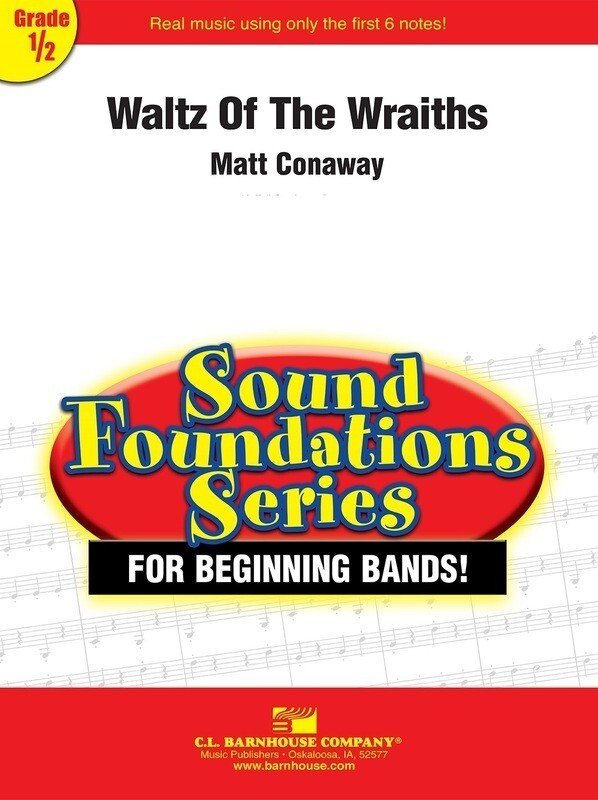 Matt Conaway: Waltz of the Wraiths — Concert Band Grade 0.5, Score & Parts (C.L. Barnhouse Company)