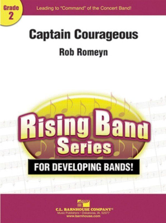 Captain Courageous for Concert Band by Rob Romeyn