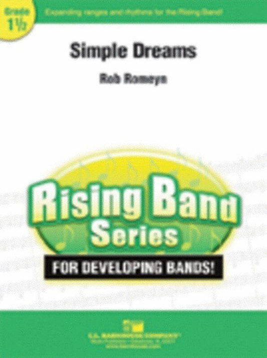 Simple Dreams for Beginning Band by Rob Romeyn, C.L. Barnhouse Company, Rising Band Series