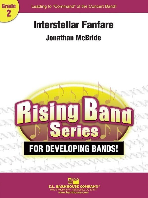 Jonathan McBride: Interstellar Fanfare — Concert Band Grade 2, Score & Parts (C.L. Barnhouse Company)