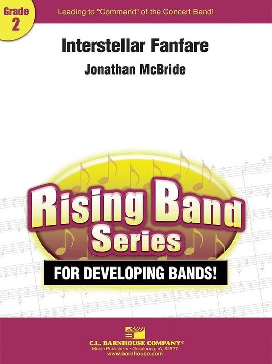 Jonathan McBride: Interstellar Fanfare — Concert Band Grade 2, Score & Parts (C.L. Barnhouse Company)