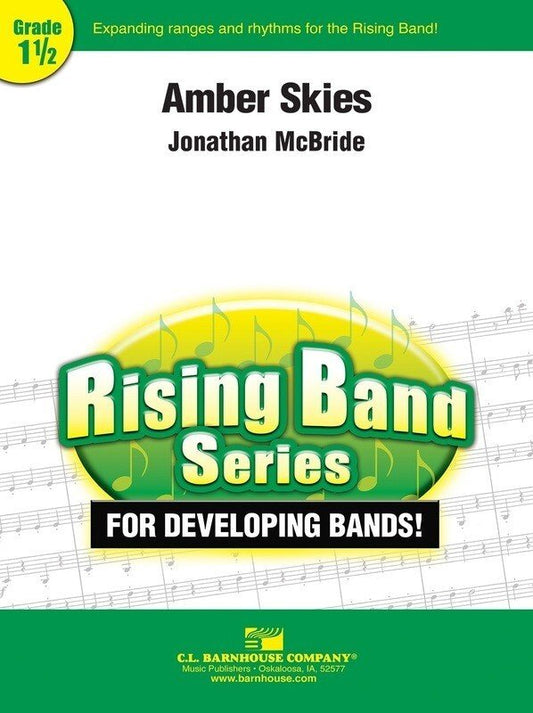 Jonathan McBride: Amber Skies — Concert Band Grade 1.5, Score & Parts (C.L. Barnhouse Company)