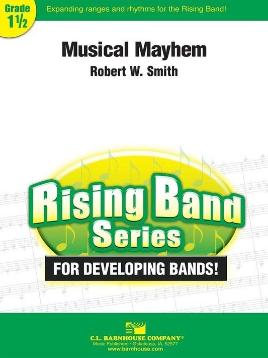 Robert W. Smith: Musical Mayhem — Concert Band Grade 1.5, Score & Parts (C.L. Barnhouse Company)